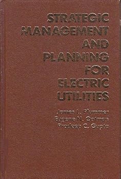 Strategic Management and Planning for Electric Utilities (Prentice-Hall Series in Energy)