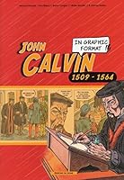 John Calvin (1509-1564) in Graphic Format 2746829959 Book Cover