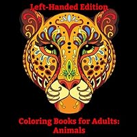 Coloring Books for Adults: Animals (Left-Handed Edition): 8.5" x 8.5" 50 Animals & Birds to Color - Ideal for Stress Relief and Relaxation or to give ... Coloring Books for Left-handed People) B09V2WT8V3 Book Cover