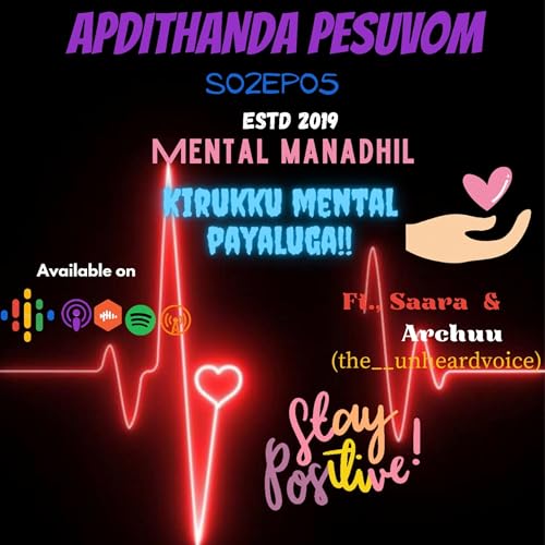 S0205 - Mental Manadhil - Kiruku Mental Payalugala - Ft. Saara,Archuu(the__unheardvoice)