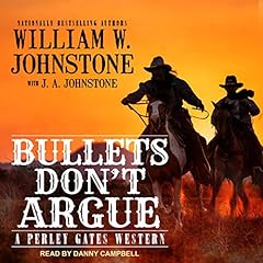 Page de couverture de Bullets Don&rsquo;t Argue