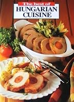 The Best of Hungarian Cusine (2nd ed) 9631345408 Book Cover