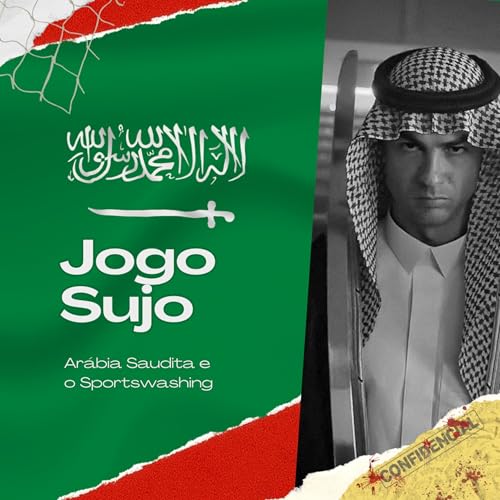 LAB - Jogo Sujo: Ar&aacute;bia Saudita e o Sportswashing copertina