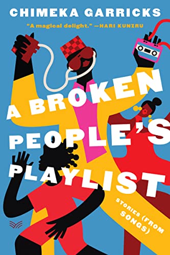 A Broken People's Playlist: Beautifully Woven Stories of Love, Music, and the Human Condition from Port Harcourt, Nigeria