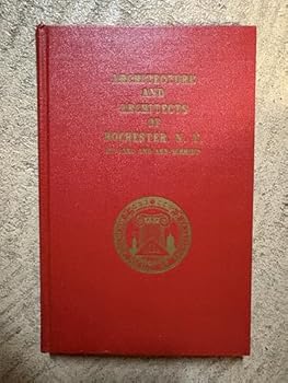 Hardcover Architecture and Architects of Rochester, N.Y. Book