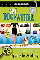 The Dogfather (The Pampered Pets Mysteries Book 10)