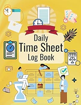 Paperback Daily Time Sheet Log Book: Personal Timesheet Log Book to Record Time Work Hours Log, Employees Time Sheet Book