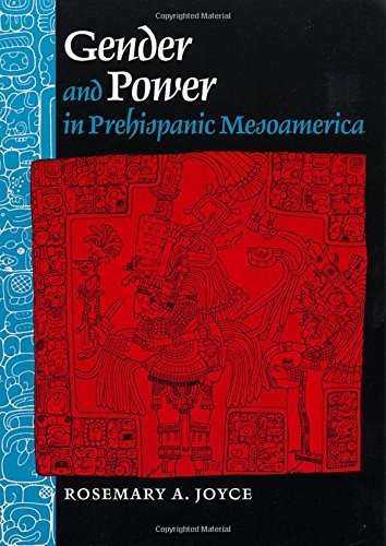 Gender and Power in Prehispanic Mesoamerica