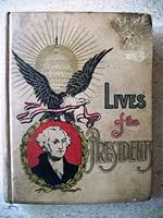 Lives Of The Presidents Of The United States B00EO4XCUI Book Cover