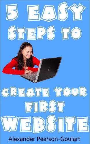 5 Easy Steps to Create Your First Website
