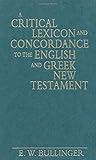 A Critical Lexicon and Concordance to the English and Greek New Testament