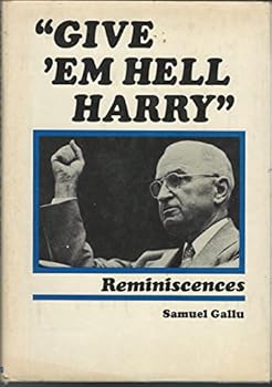 Hardcover Give 'Em Hell, Harry: Reminiscences Book