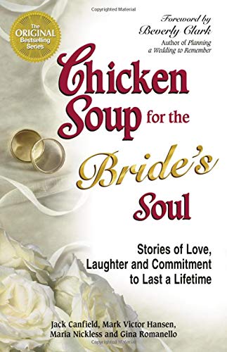 Chicken Soup for the Bride's Soul: Stories of Love, Laughter and