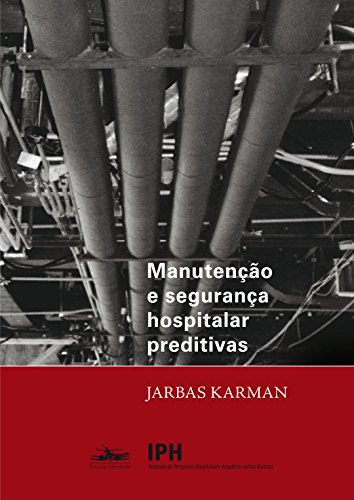 Manutenção e seguranca hospitalar preditivas: