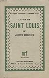  COLLECTION VIES DES HOMMES ILLUSTRES N° 31. LA VIE DE SAINT LOUIS.