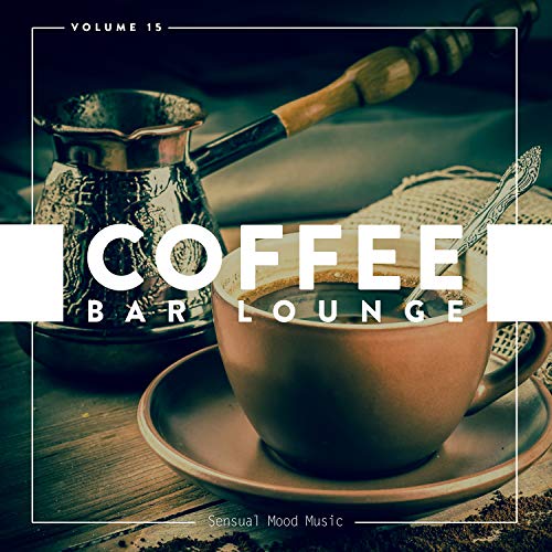 Coffee Bar Lounge, Vol. 15 de VARIOUS ARTISTS sur Amazon Music Amazon.fr