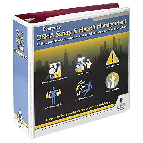 Everyday OSHA Safety & Health Management Manual - J. J. Keller & Associates - Covers Workplace Safety & Health Topics...