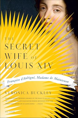 The Secret Wife of Louis XIV: Françoise...