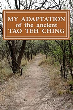 Paperback My Adaptation of the Ancient Tao Teh Ching: by Michael S Ward. Book