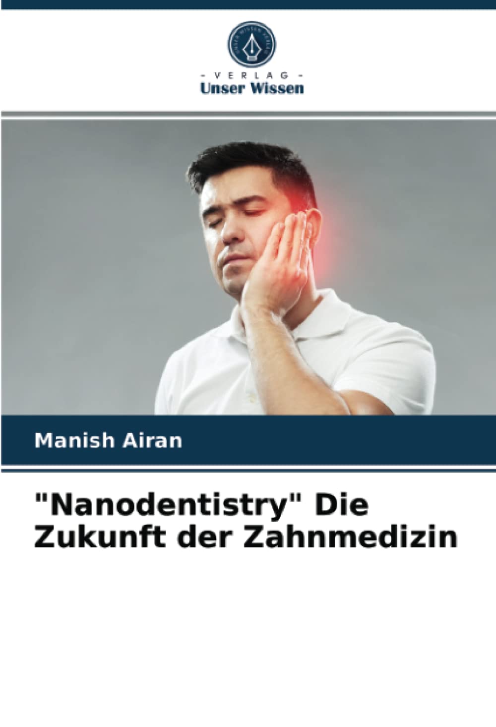 "Nanodentistry" Die Zukunft der Zahnmedizin