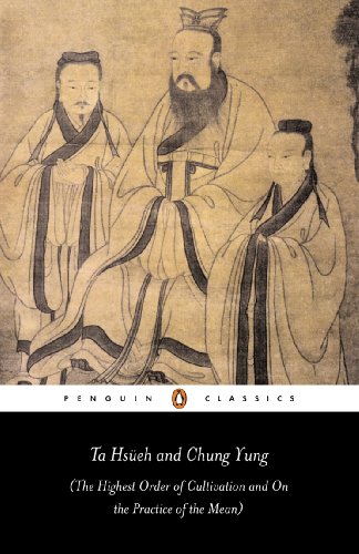 Télécharger Ta Hsüeh and Chung Yung: The Highest Order of Cultivation and On the Practice of the Mean (Penguin livre En ligne