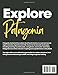 PATAGONIA TRAVEL GUIDE 2026-2027(Full Color): Explore glaciers, fjords, wildlife, and unforgettable routes across Patagonia’s vast southern landscapes, remote trails, and national parks