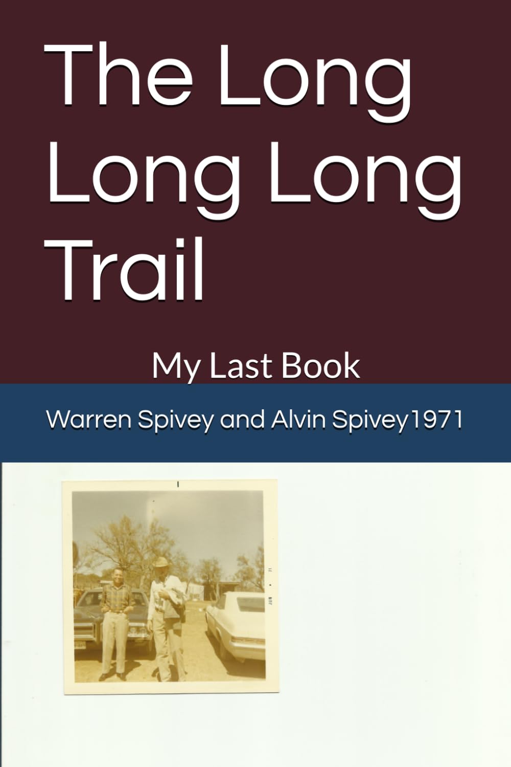 The Long Long Long Trail: My Last Book Things I Remember