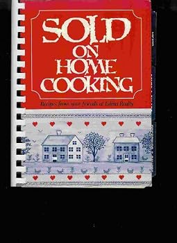 Spiral-bound Sold on Home Cooking: Recipes from Your Friends At Edina Realty Book