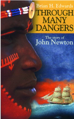 Through Many Dangers: The Story of John Newton