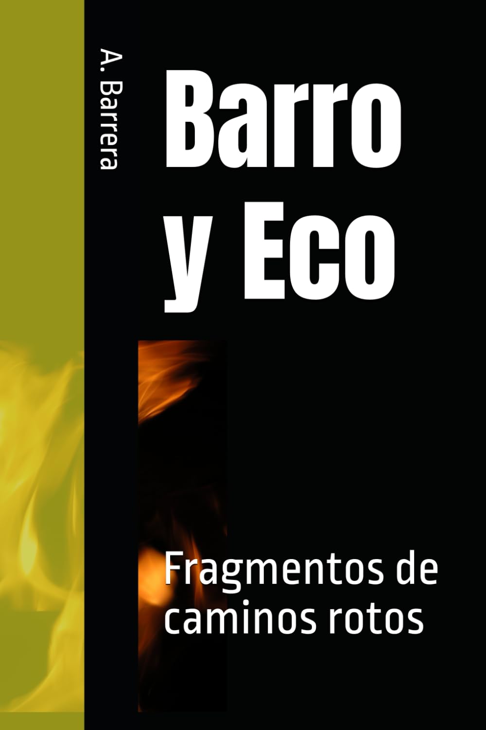 Barro y Eco: Fragmentos de caminos rotos