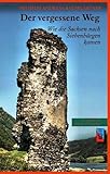  Der vergessene Weg: Wie die Sachsen nach Siebenbürgen kamen (Die Geschichte Siebenbürgens: von Wilhelm Andreas Baumgärtner)