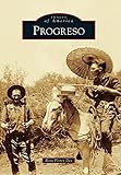 Progreso (Images of America)