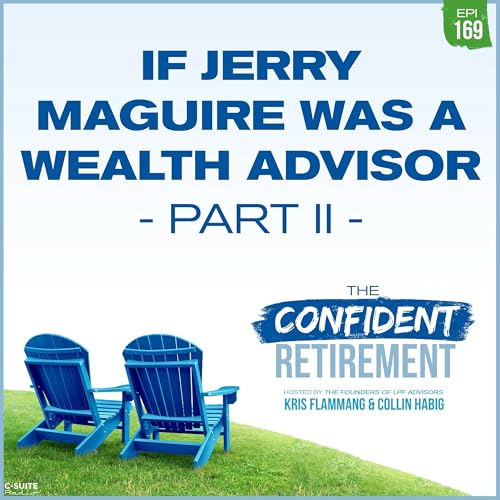 Page de couverture de Episode 169: If Jerry Maguire was a Wealth Advisor - Part II