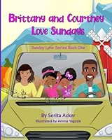 Brittany and Courtney Love Sundays 1950894711 Book Cover