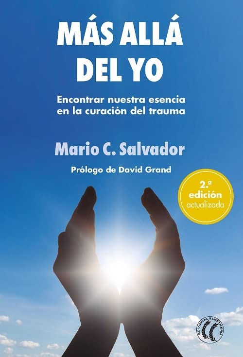 Más allá del yo : Encontrar nuestra esencia en la curación del trauma (SIN COLECCION)