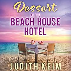Dessert at The Beach House Hotel Audiolivro Por Judith Keim capa