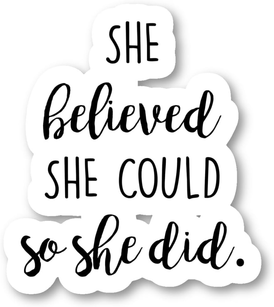 She Believed Sticker Inspirational Quotes Stickers - 3 Pack - Set of 2.5, 3 and 4 Inch Vinyl Stickers - Quote Stickers, Positive for Adults - Motivational Decals, Laptops (3 Pack) S1108-3Pack