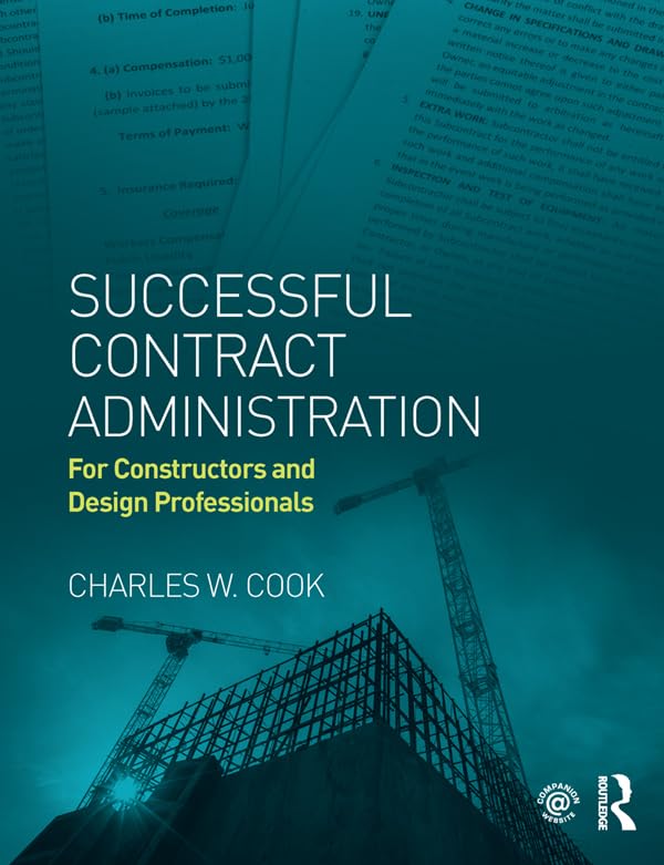 Successful Contract Administration: For Constructors and Design Professionals