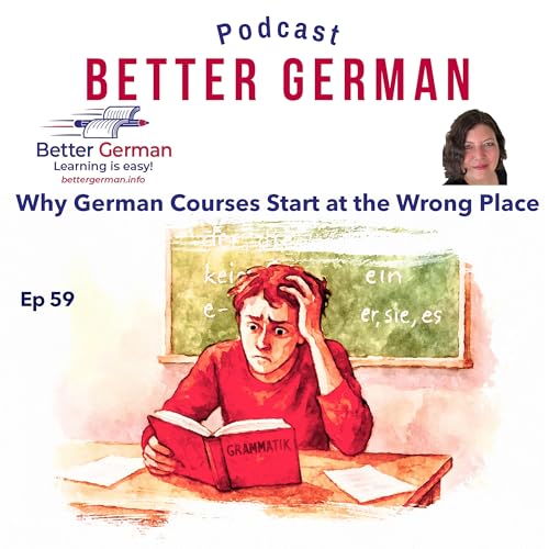 59 Why Do Most German Courses Start at the Wrong Place?