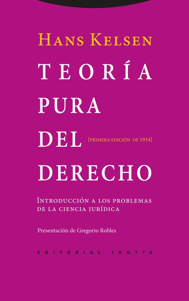 Teoría pura del derecho: Introducción a los problemas de la ciencia jurídica. Primera edición de 1934 (Estructuras y Procesos. Derecho)