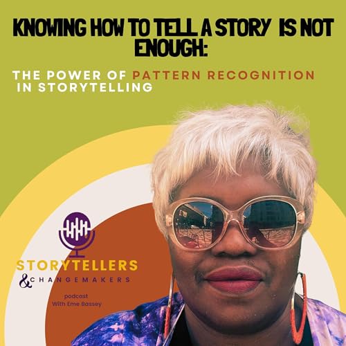 Knowledge Isn&rsquo;t Enough: The Power of Pattern Recognition in Storytelling&rdquo;