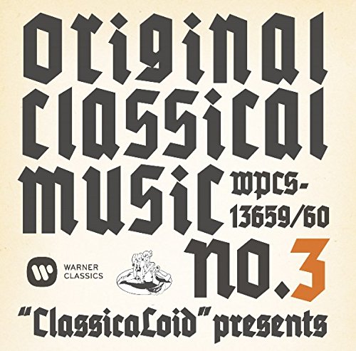 Amazon.co.jp: “ClassicaLoid” presents ORIGINAL CLASSICAL