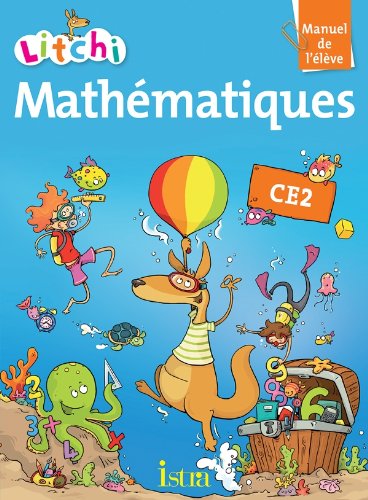 Litchi MathÃ©matiques CE2 - Manuel Ã©lÃ¨ve - Edition 2013