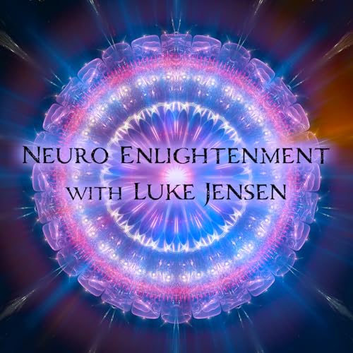 Page de couverture de Episode 359: Neuro Enlightenment with Luke Jensen