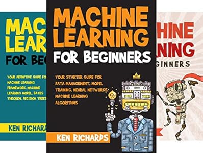 Machine Learning: For Beginners - Your Starter Guide For Data ...