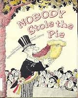 Nobody Stole the Pie 0152574697 Book Cover