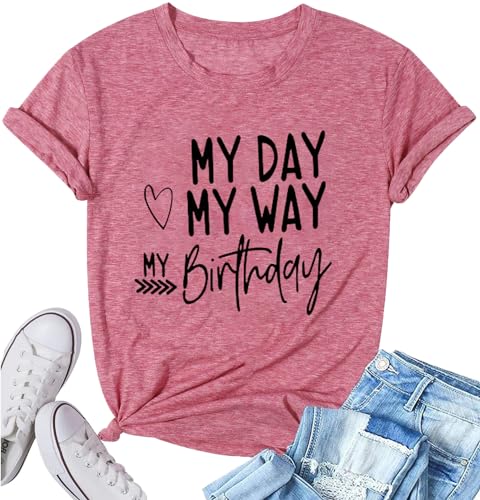 Image of Happy Birthday Shirts for Women Cute My Day My Way Birthday Girl T Shirt