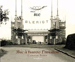 Download Buc à travers l'aviation : L'aéroparc Louis Blériot PDF