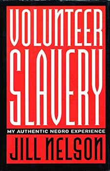 Hardcover Volunteer Slavery: My Authentic Negro Experience Book