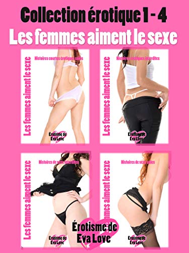 Collection Erotique Histoires De Sexe Les Femmes Aiment Le Sexe Recueil D Histoires Erotiques De Sexe Entre Adulte Romans Erotiques De 18 Non Censures T 4 Ebook Love Eva Amazon Fr Collection Erotique Histoires De Sexe Les Femmes Aiment Le Sexe Recueil D Histoires Erotiques De Sexe Entre Adulte Romans Erotiques De 18 Non Censures T 4 Ebook Love Eva Amazon Fr